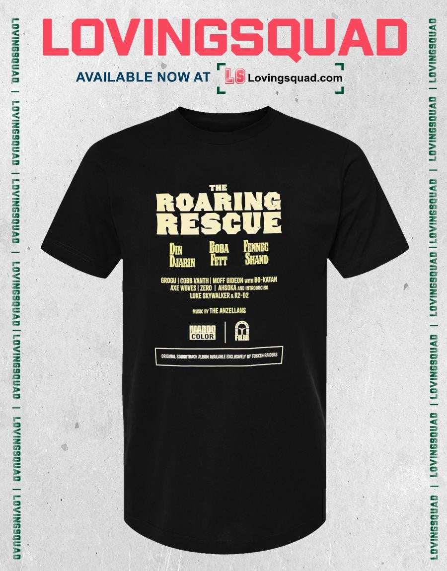 The Roaring Rescue Din Djarin Boba Fett Fennec Shand shirt