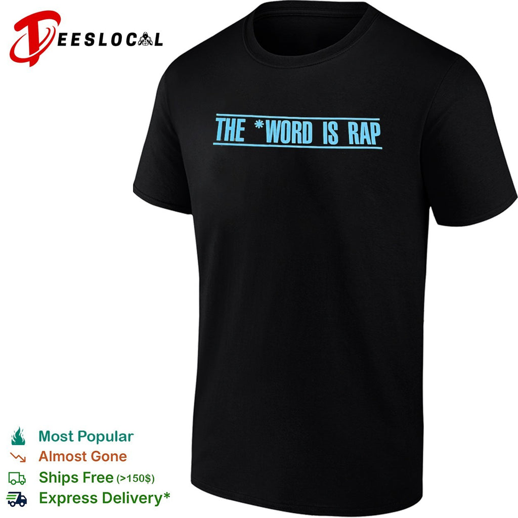 The Word is Rap shirt