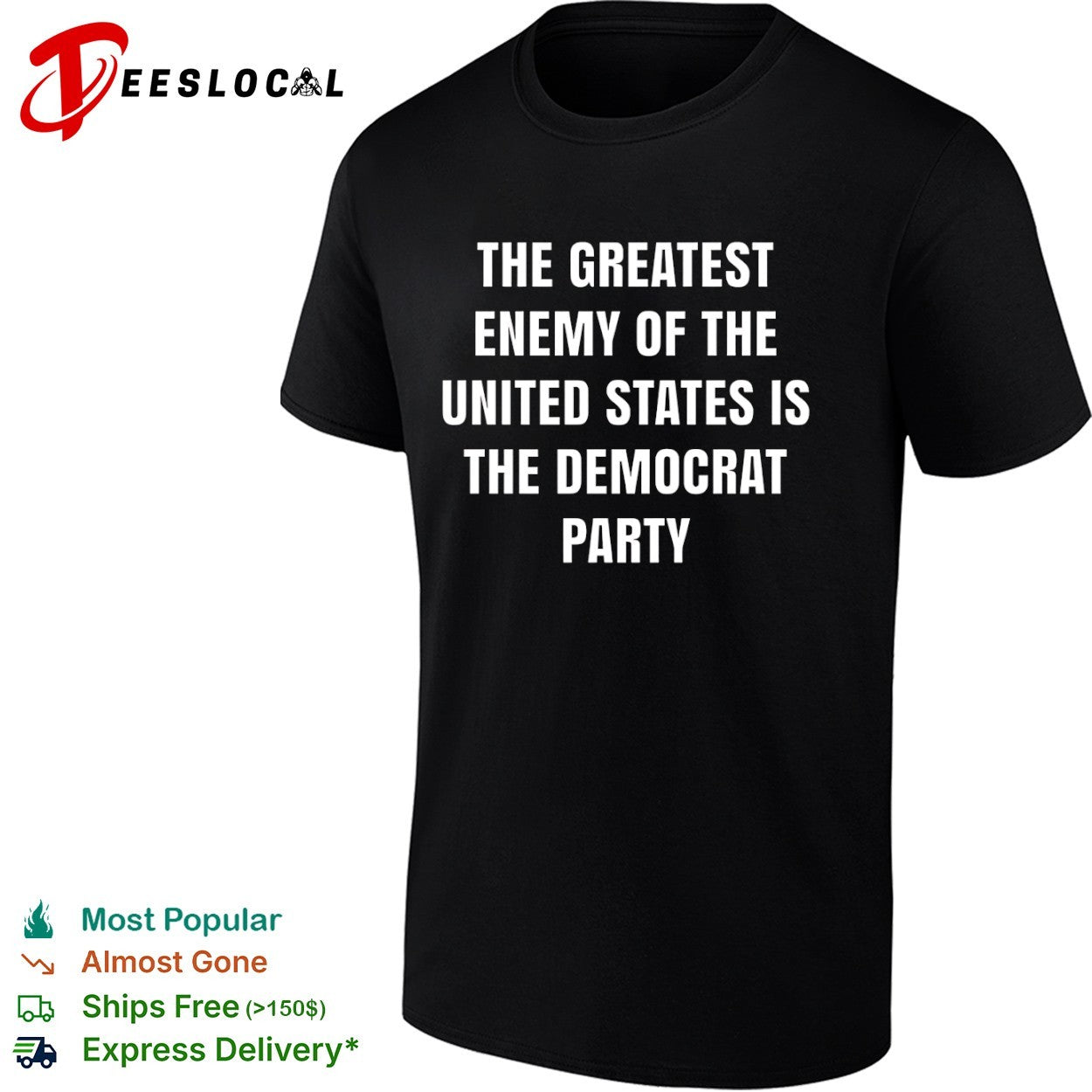 The greatest enemy of the united states is the democrat party shirt