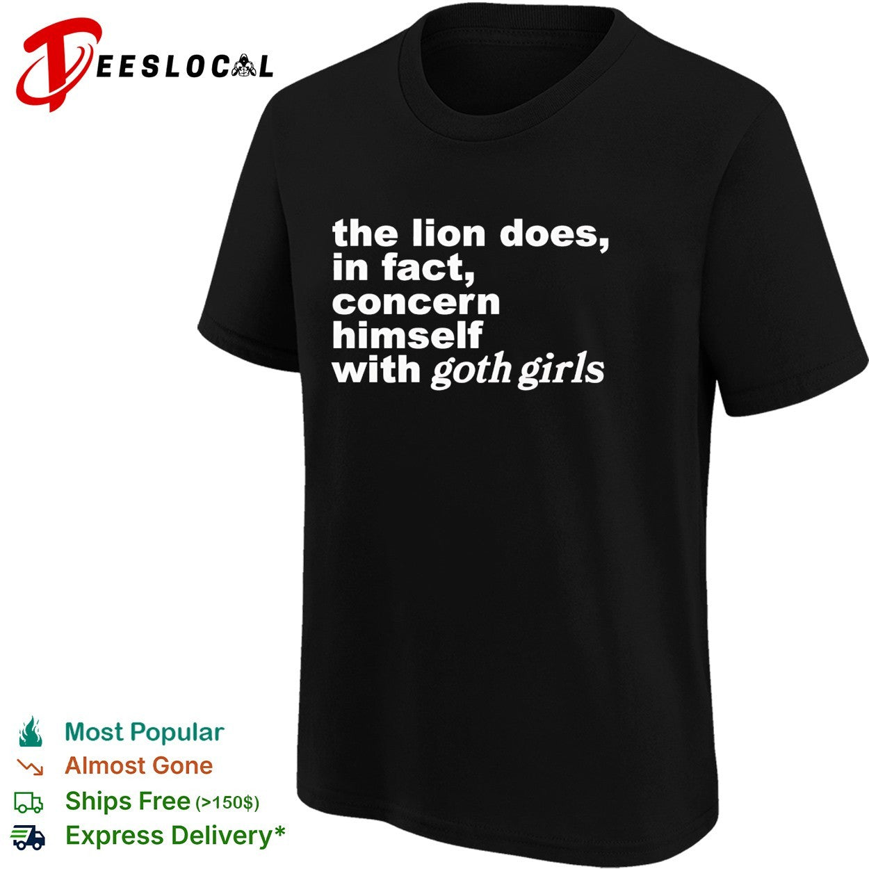 The lion does in fact concern himself with goth girls shirt