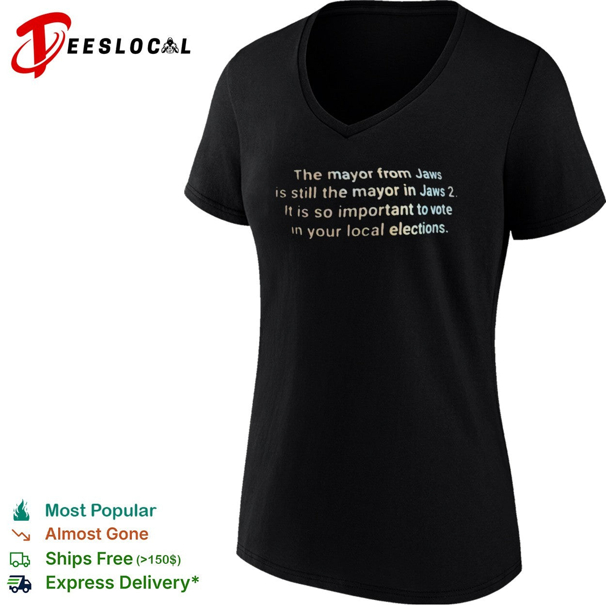 The mayor from Jaws is still the mayor in Jaws 2 it is so important to vote shirt