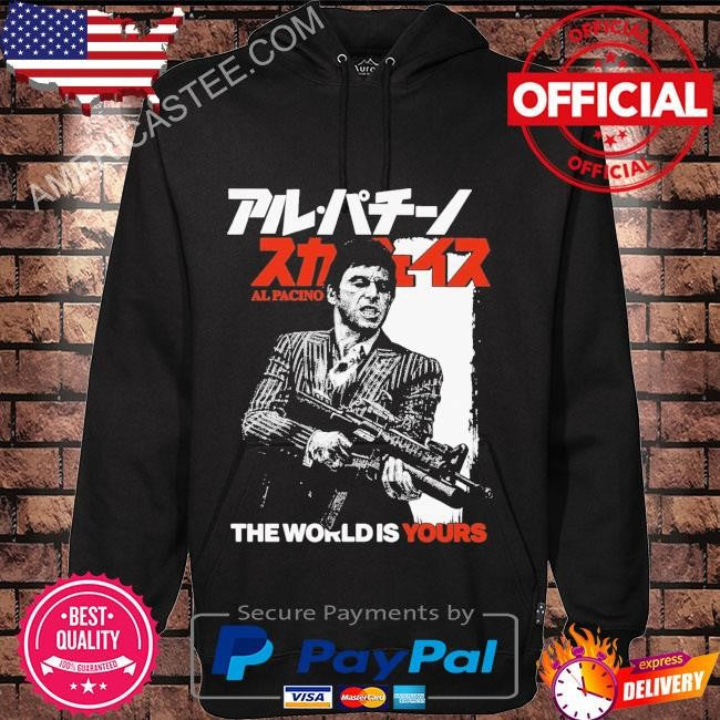 The world is yours. al pacino shirt