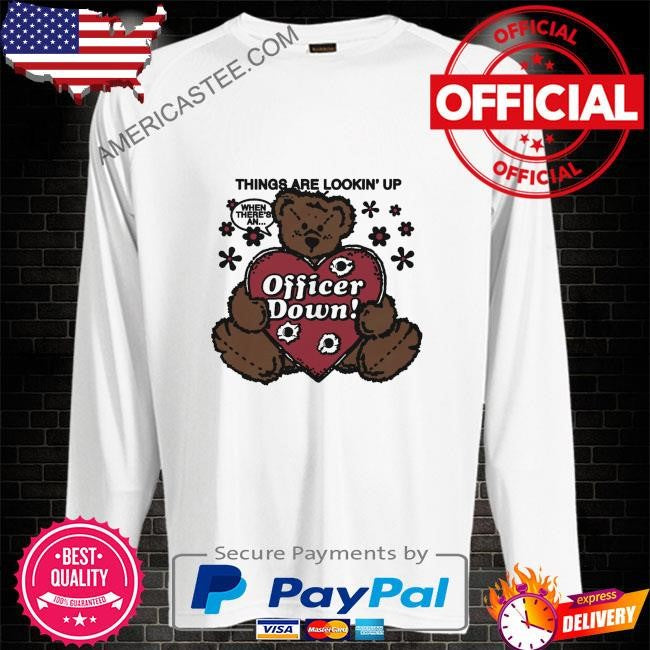Things are lookin’ up when there’s an…officer down by renaissance man shirt