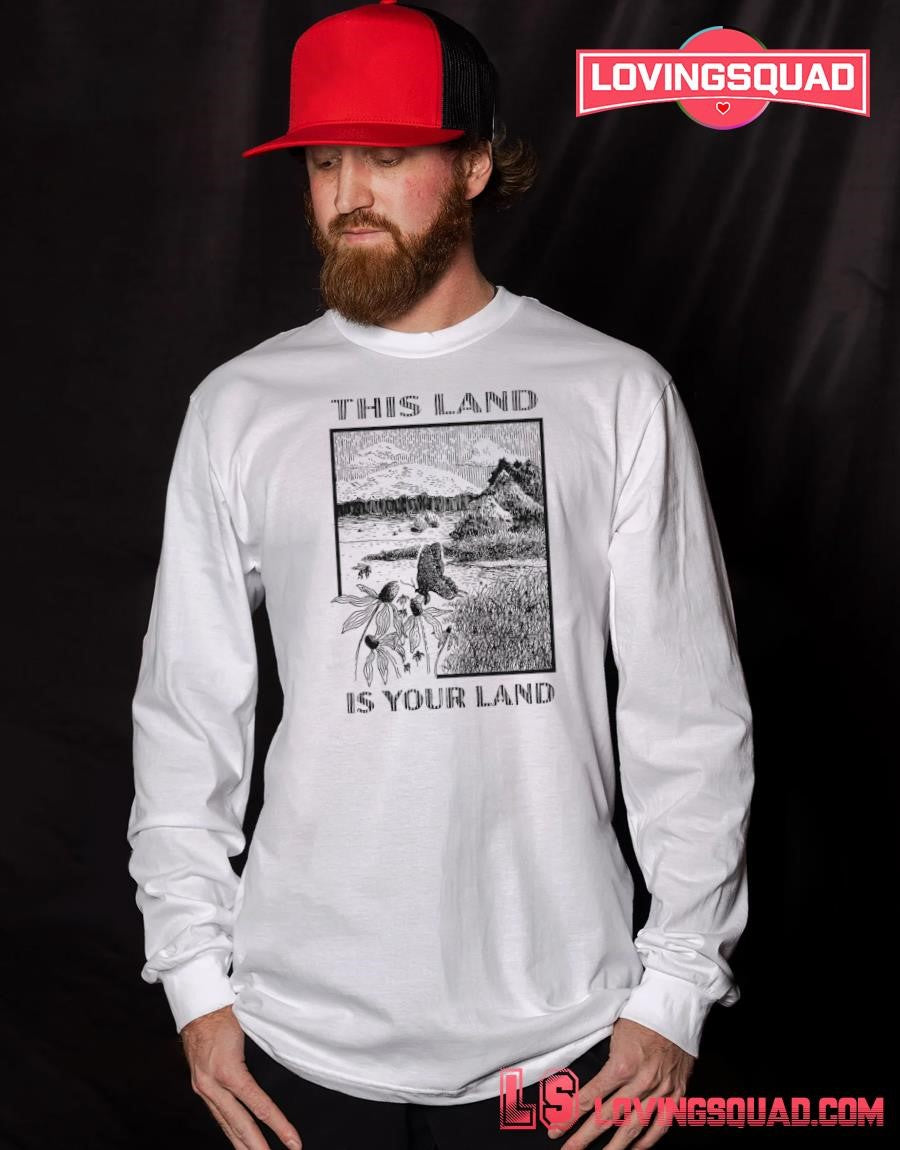 This Land Is Your Land Shirt