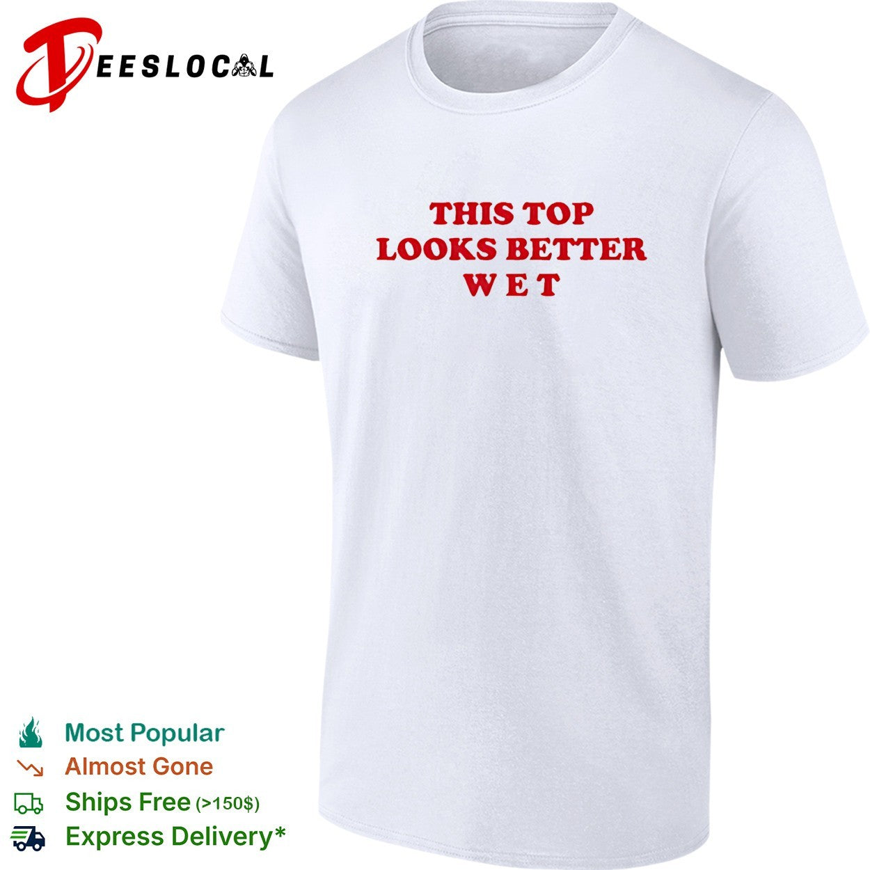 This top looks better wet red text shirt