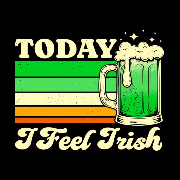 Today I Feel Irish Vintage Beer