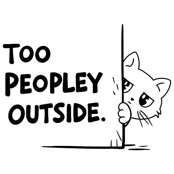 Too Peopley Outside 2
