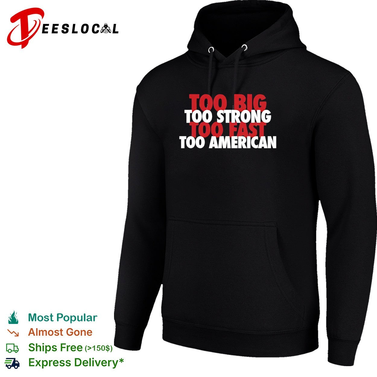 Too big too strong too fast too American shirt
