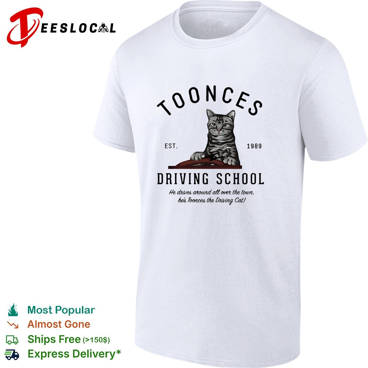 Toonces driving school cat sitting at wheel 1989 he drives all over town shirt