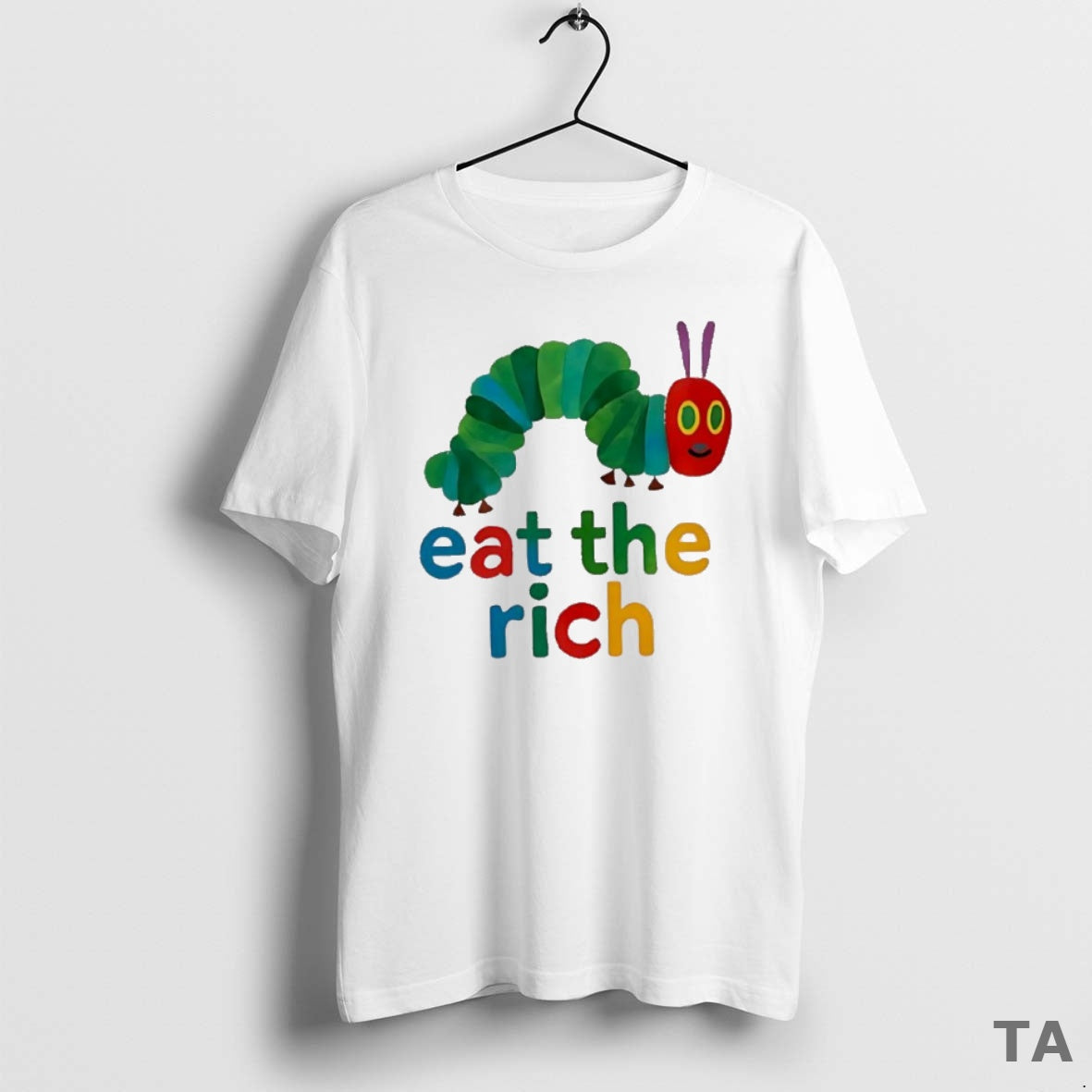 Top Hungry Caterpillar Eat Rich Pride T-Shirts, Hoodie, Sweatshirt