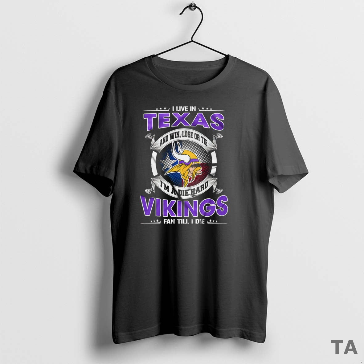 Top I Live Texas Win Lose Tie Im Die Hard Minnesota T-Shirts, Hoodie, Sweatshirt