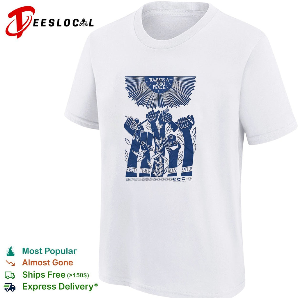 Towards a just peace feed teach house employ ECC hands holding tools and house shirt