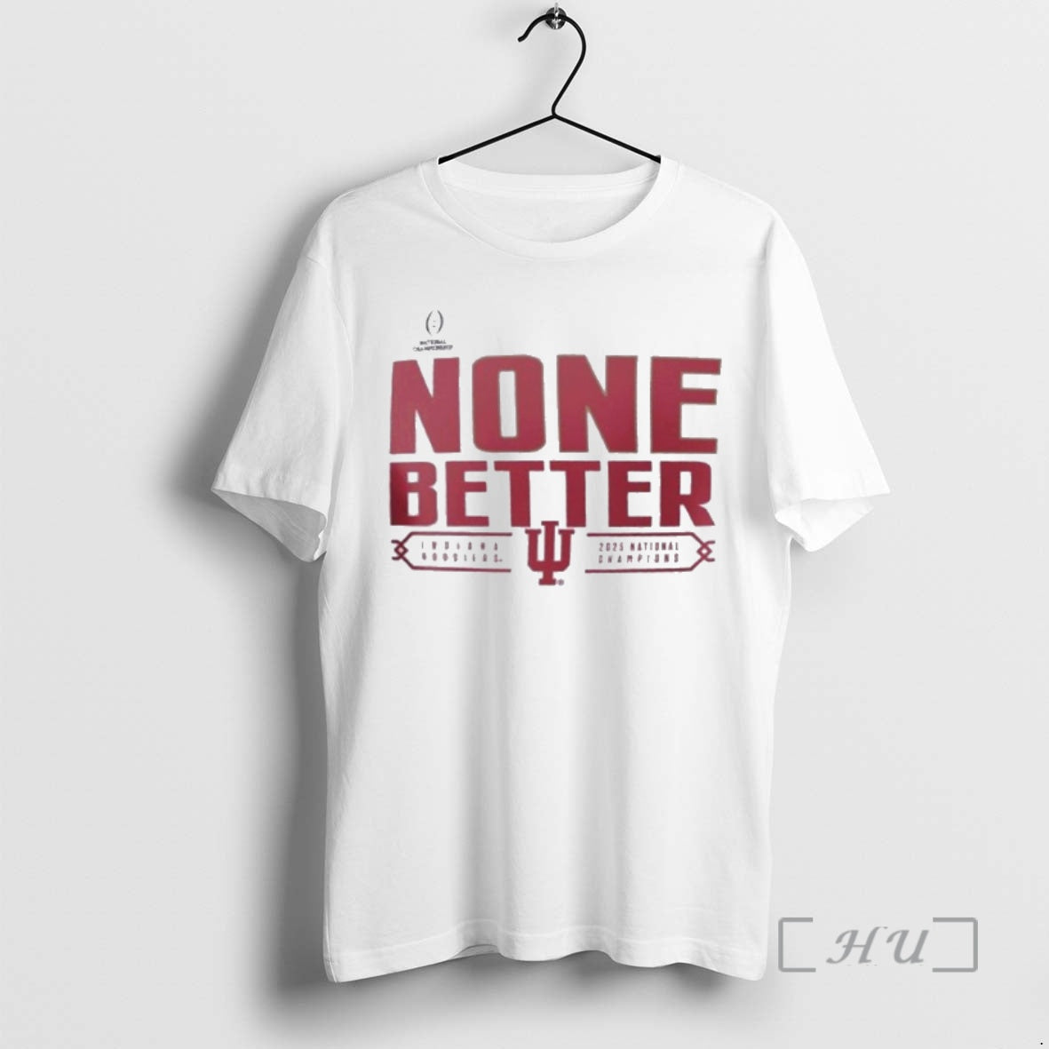 Trending 2025 National Champions Iu Football None Better T-Shirts, Hoodie, Sweatshirt