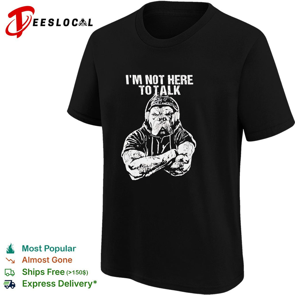 Trevor Rogers wearing I’m Not Here To Talk shirt