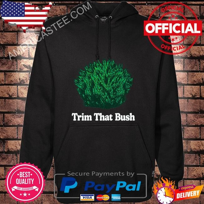 Trim That Bush T Shirt