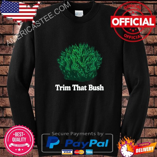 Trim That Bush T Shirt