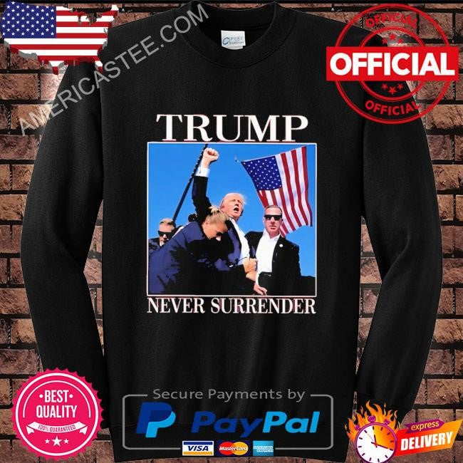 Trum4p-2024 never surrender shirt