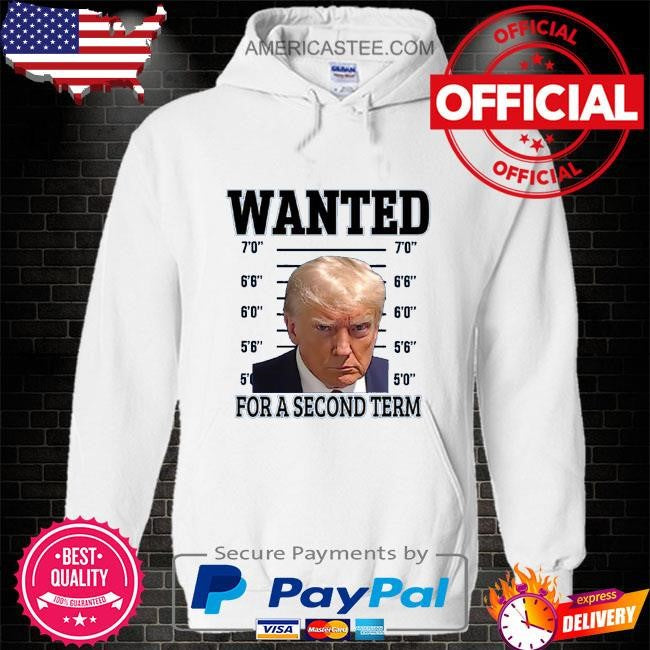 Trump Wanted For Second Term 2024 T Shirt