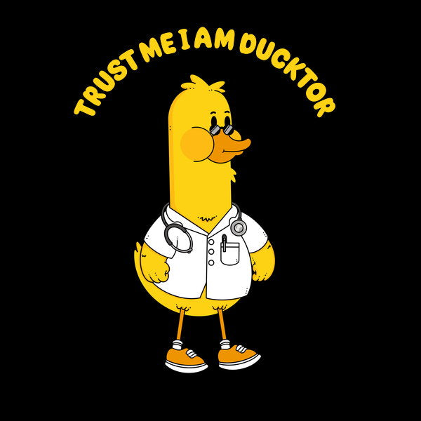 Trust Me I Am Ducktor