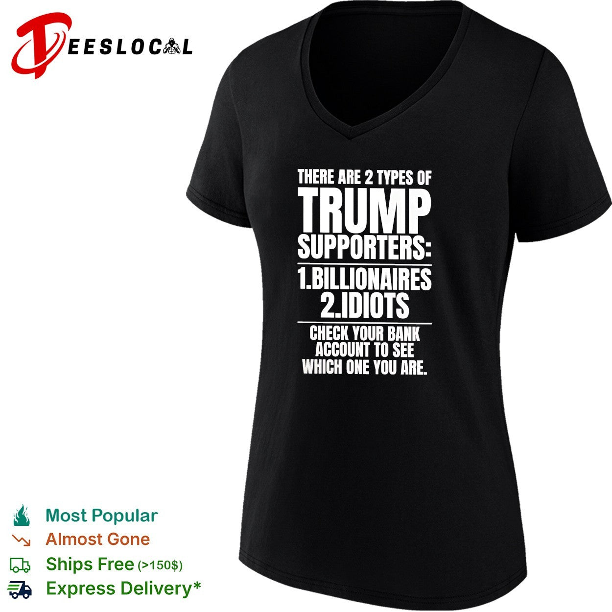 Two types of Trump supporters billionaires idiots check your bank account shirt