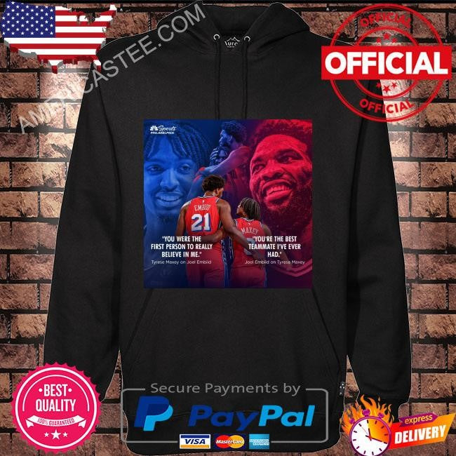 Tyrese maxey and joel embiid you were the dít person to really believe in me shirt