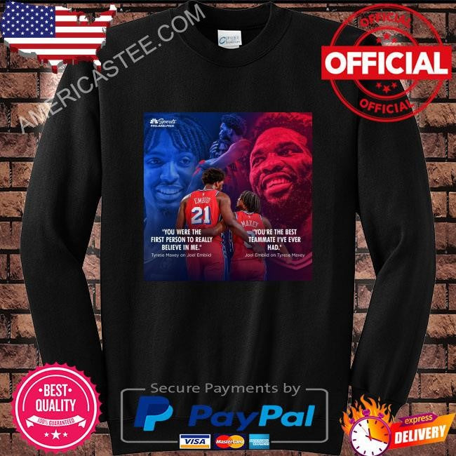 Tyrese maxey and joel embiid you were the dít person to really believe in me shirt
