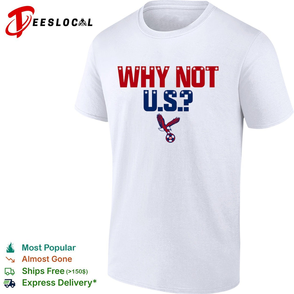 USA Soccer why not US eagle ball shirt
