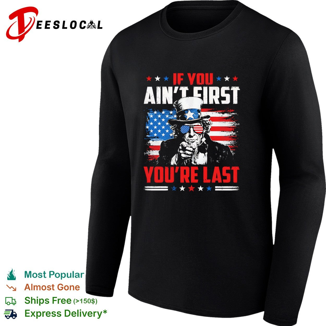 Uncle Sam if you ain’t first you’re last Talladega Nights shirt