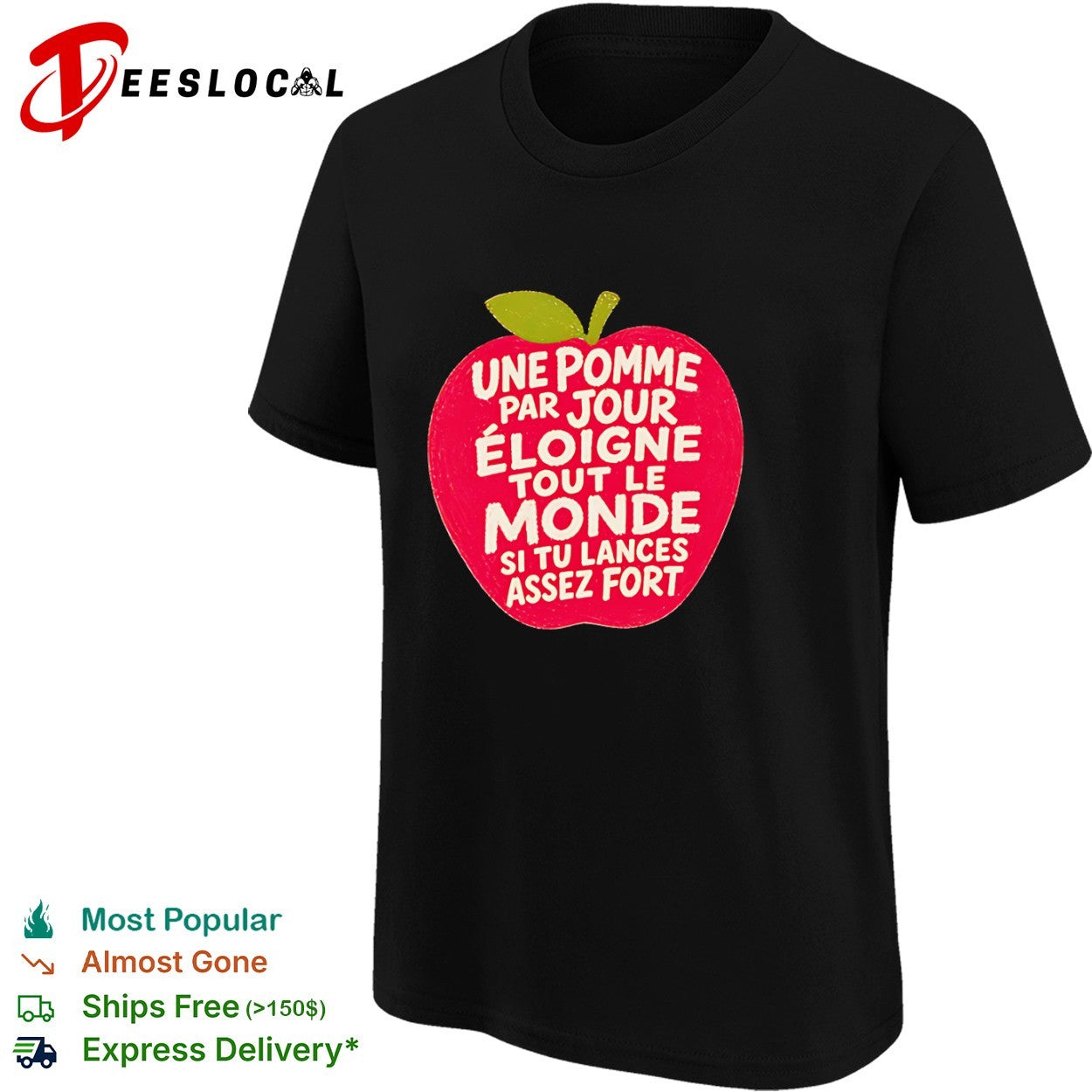 Une Pomme Par Jour Eloigne Tout le Monde si tu Lances Assez Fort Humor Shirt