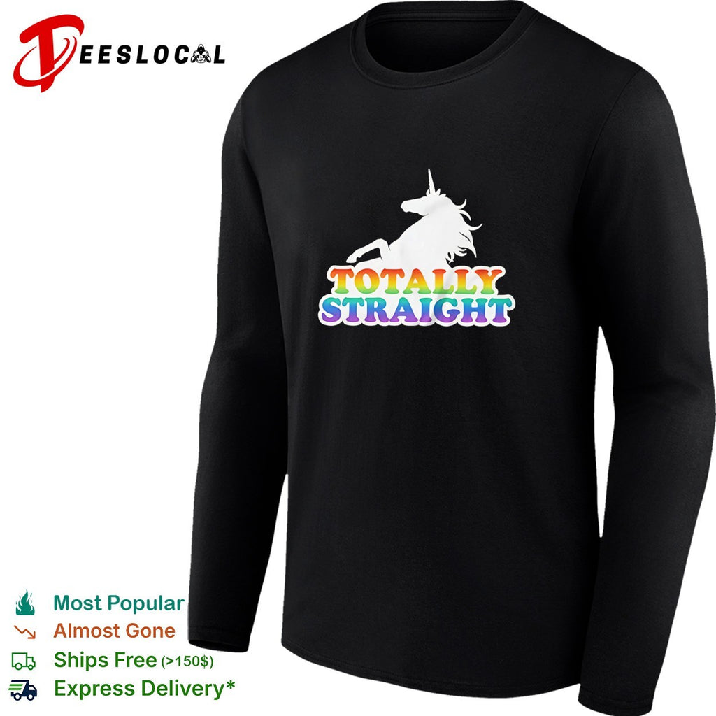 Unicorn totally straight shirt