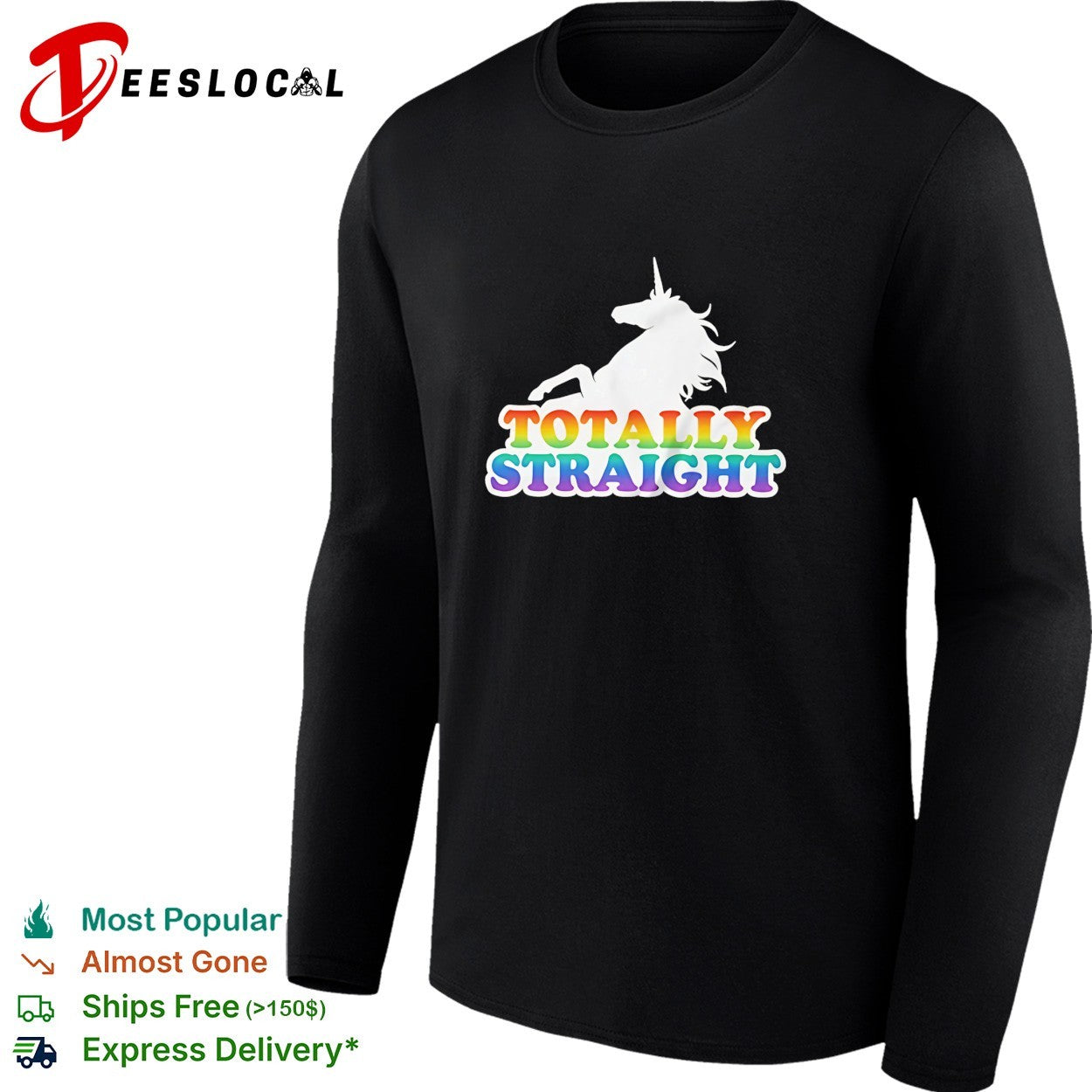 Unicorn totally straight shirt