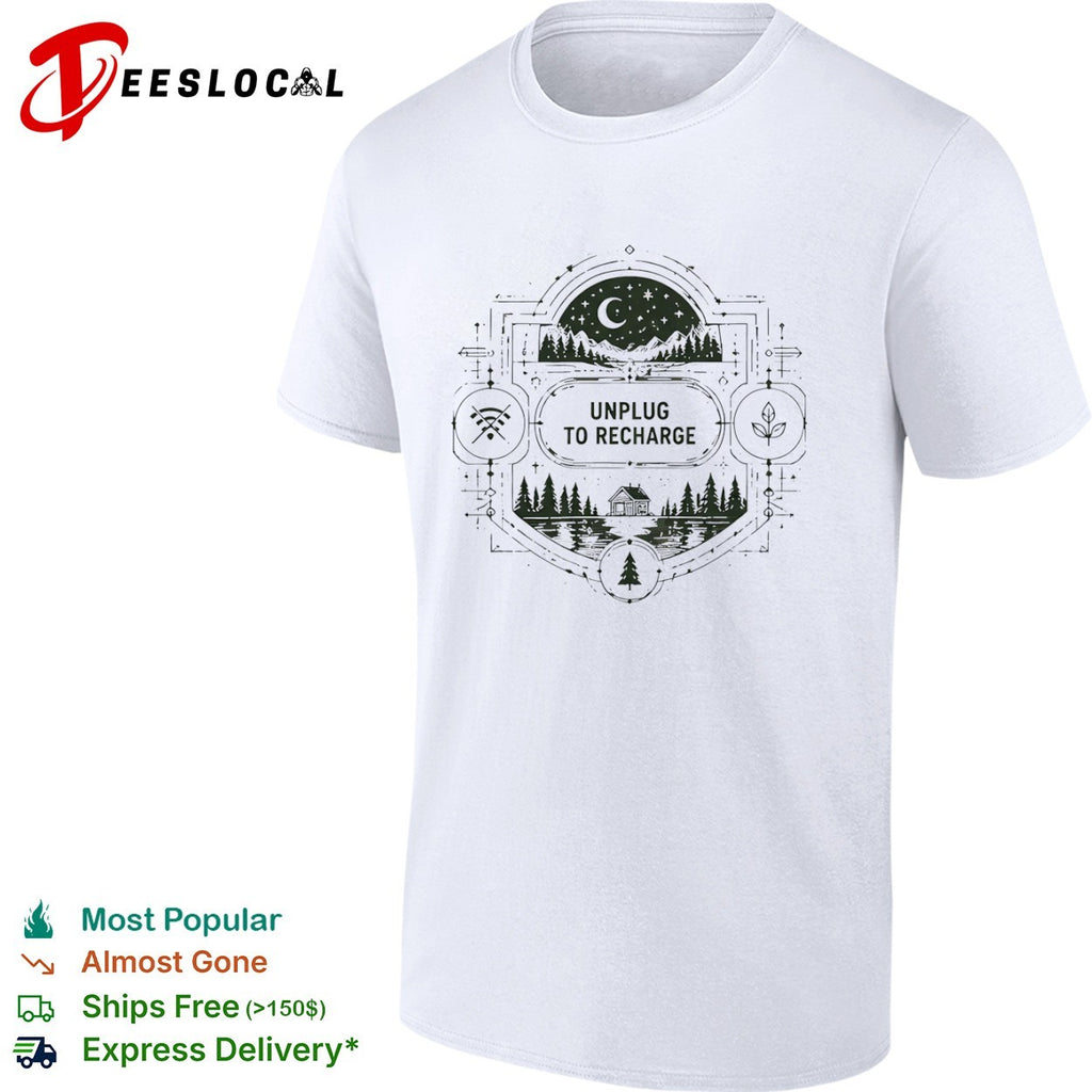 Unplug to Recharge Cabin Forest Night Nature Outdoor Wilderness Camping Lake shirt