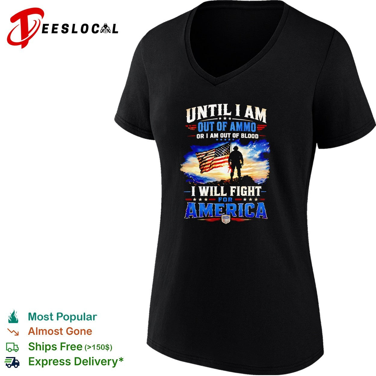 Until I am out of ammo or I am out of blood I will fight for America patriot shirt