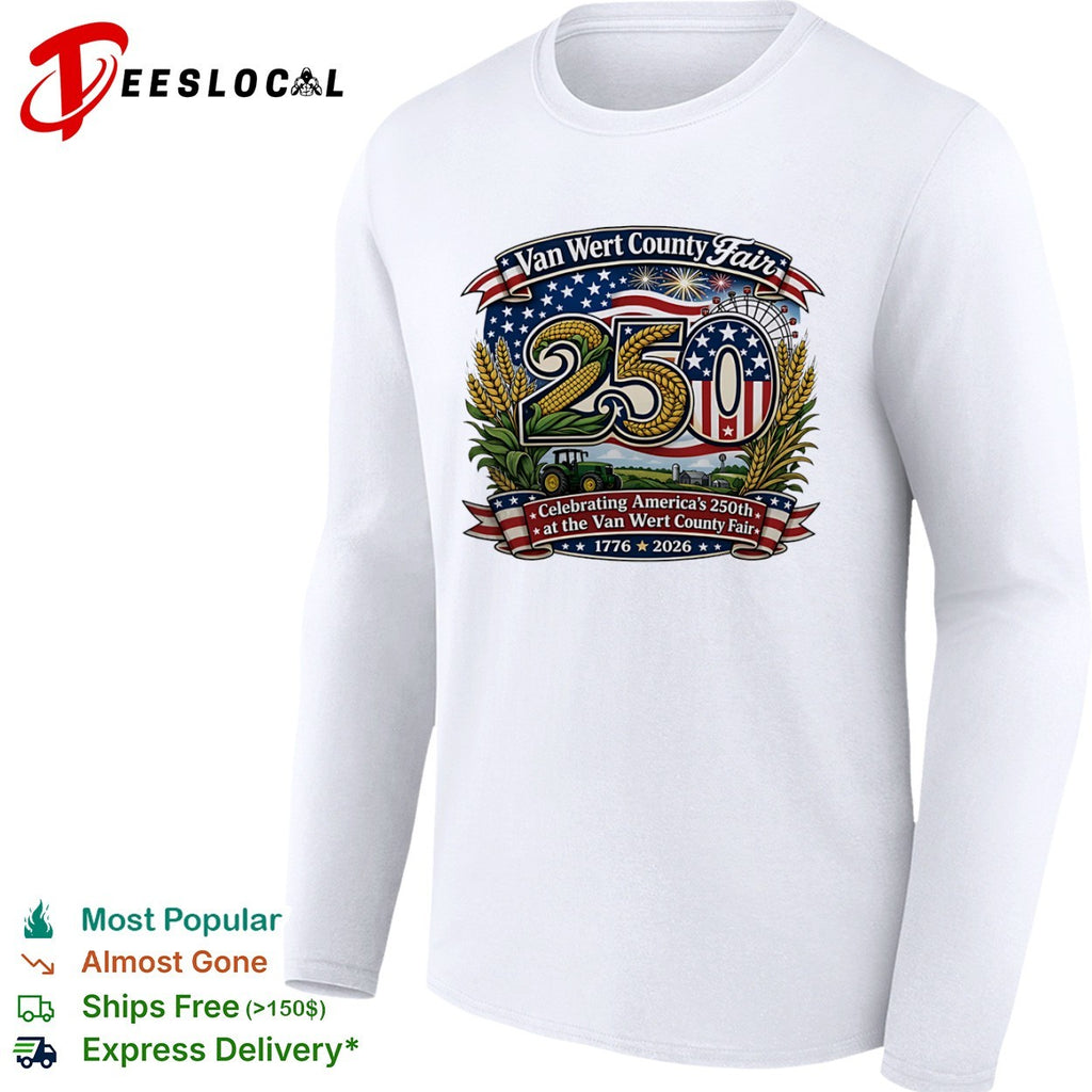 Van Wert County Fair 250 Celebrating America 1776 2026 at the Van Wert County Fair shirt