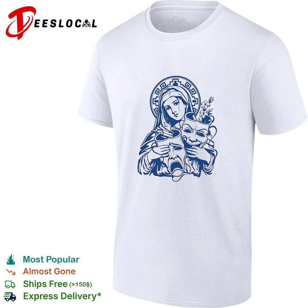 Virgin Mary cry now laugh later drama mask tattoo art shirt