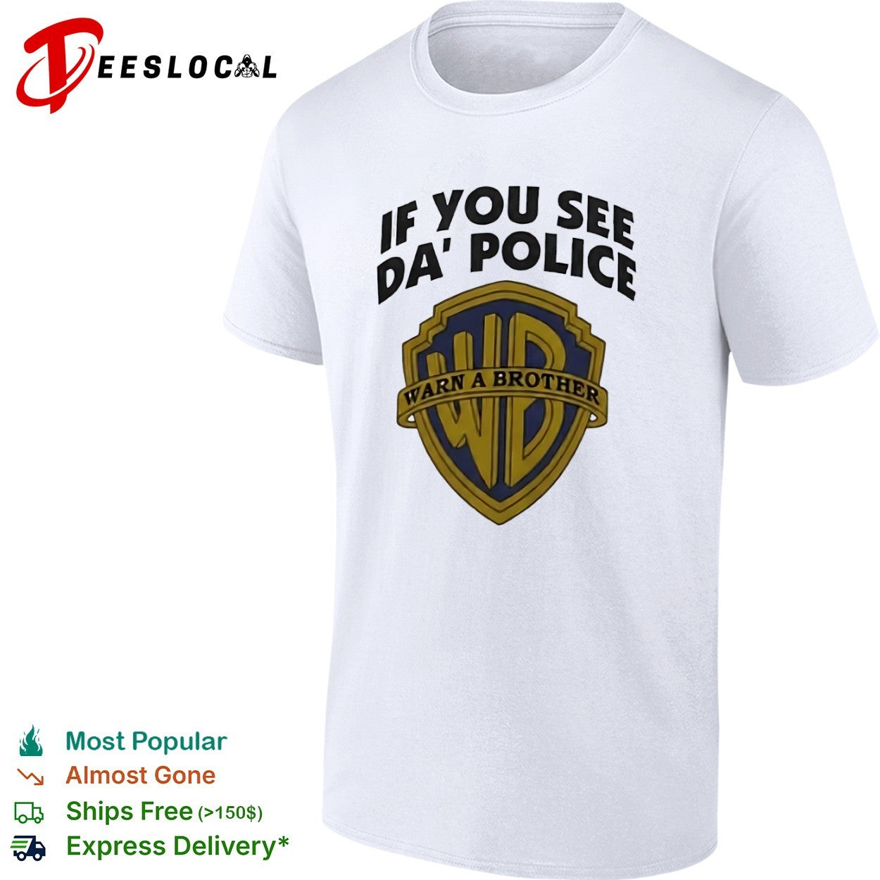 WB logo if you see da police warn a brother shirt