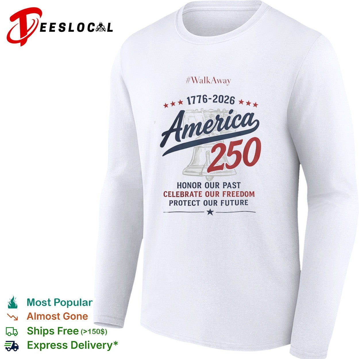 WalkAway 1776 2026 America 250 Honor our Past Celebrate our Freedom Protect our shirt