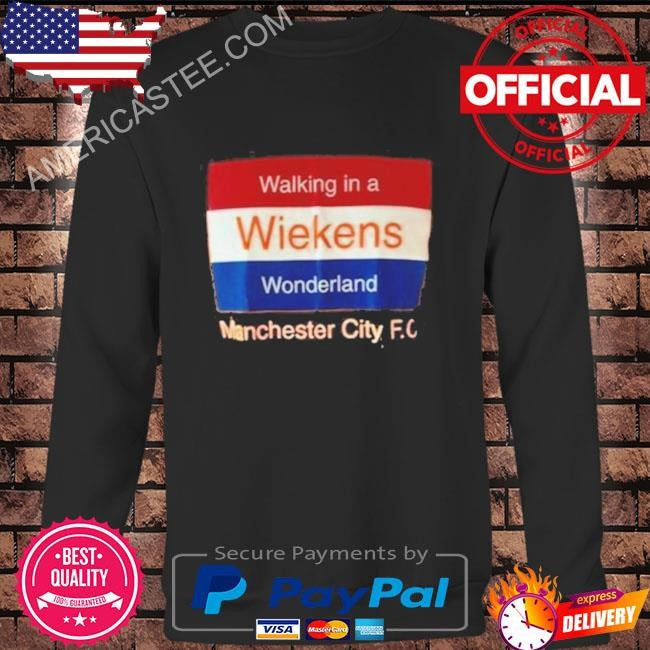 Walking In A Wiekens Wonderland Manchester City Fc Shirt