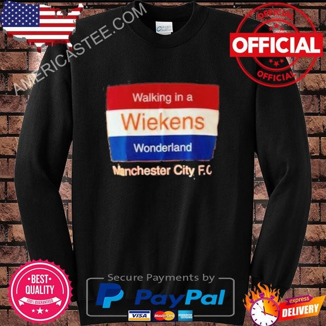 Walking In A Wiekens Wonderland Manchester City Fc Shirt