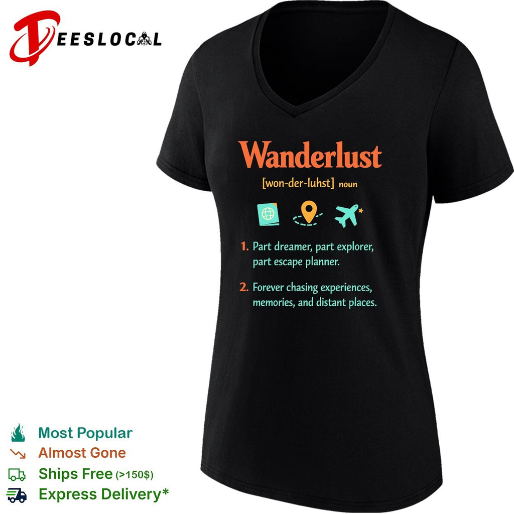 Wanderlust definition part dreamer part explorer forever chasing experiences shirt