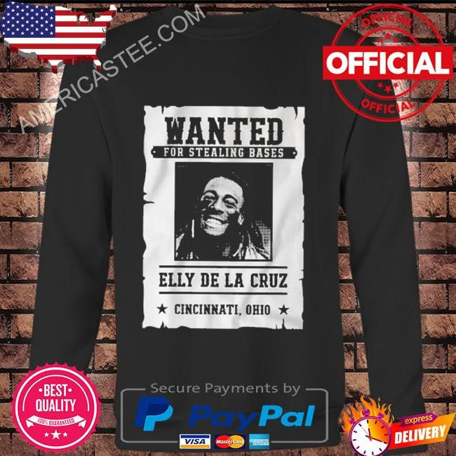 Wanted For Stealing Bases Elly De La Cruz Shirt