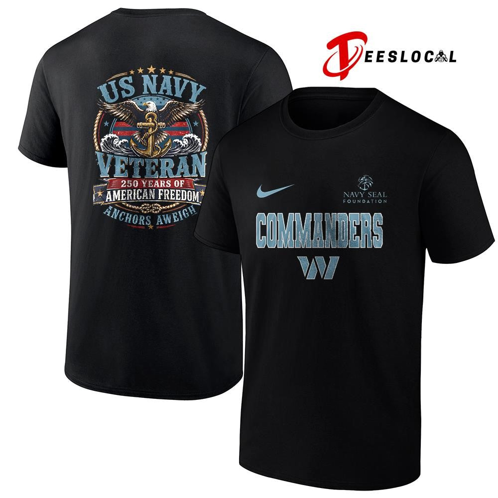 Washington Commanders US Navy seal foundation 250 years of American freedom anchors aweigh shirt