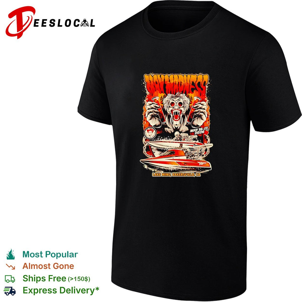 Way Madness May 16 17 2026 Lake Ming Bakersfield CA National Jet Boat Association shirt