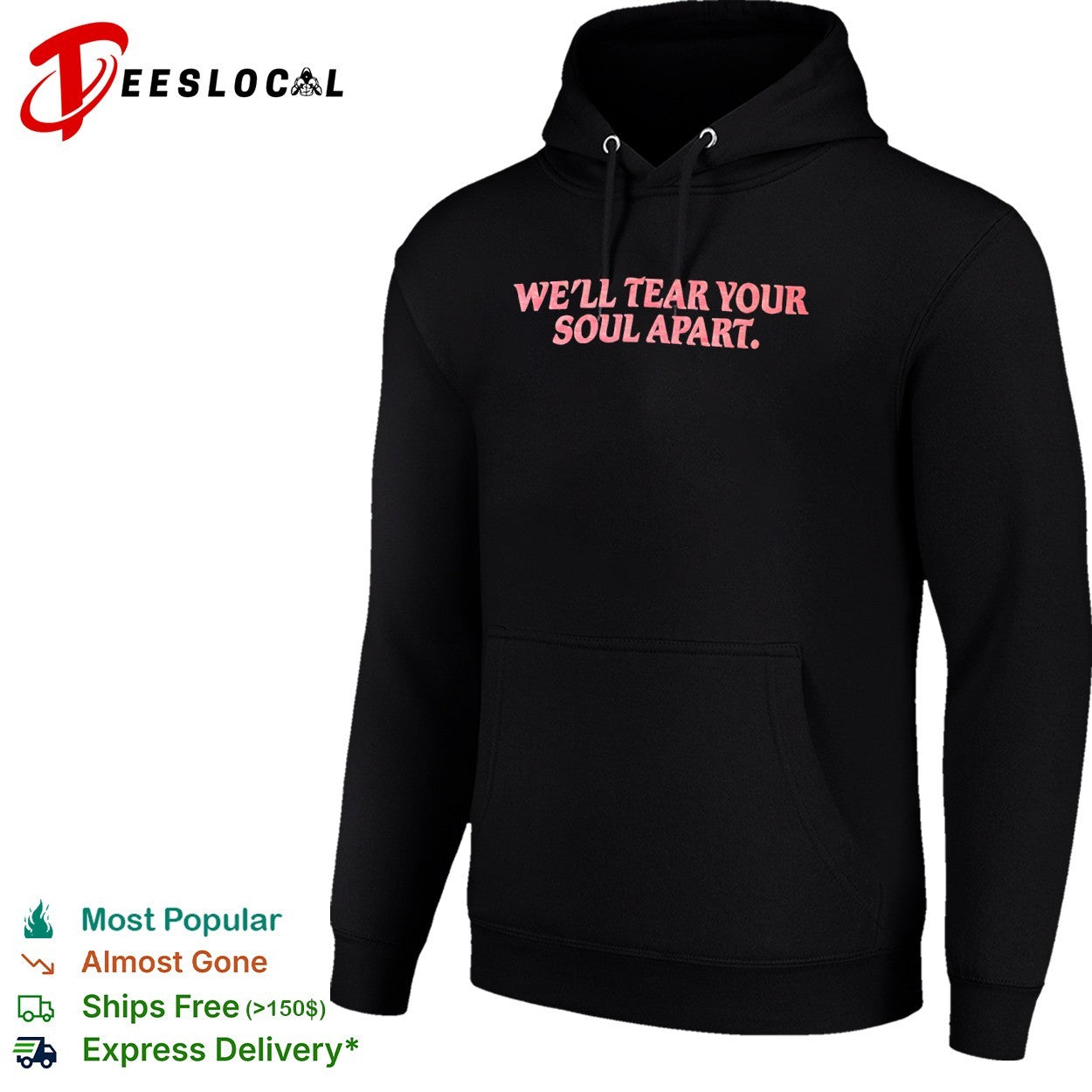 We Will Tear Your Soul Apart shirt