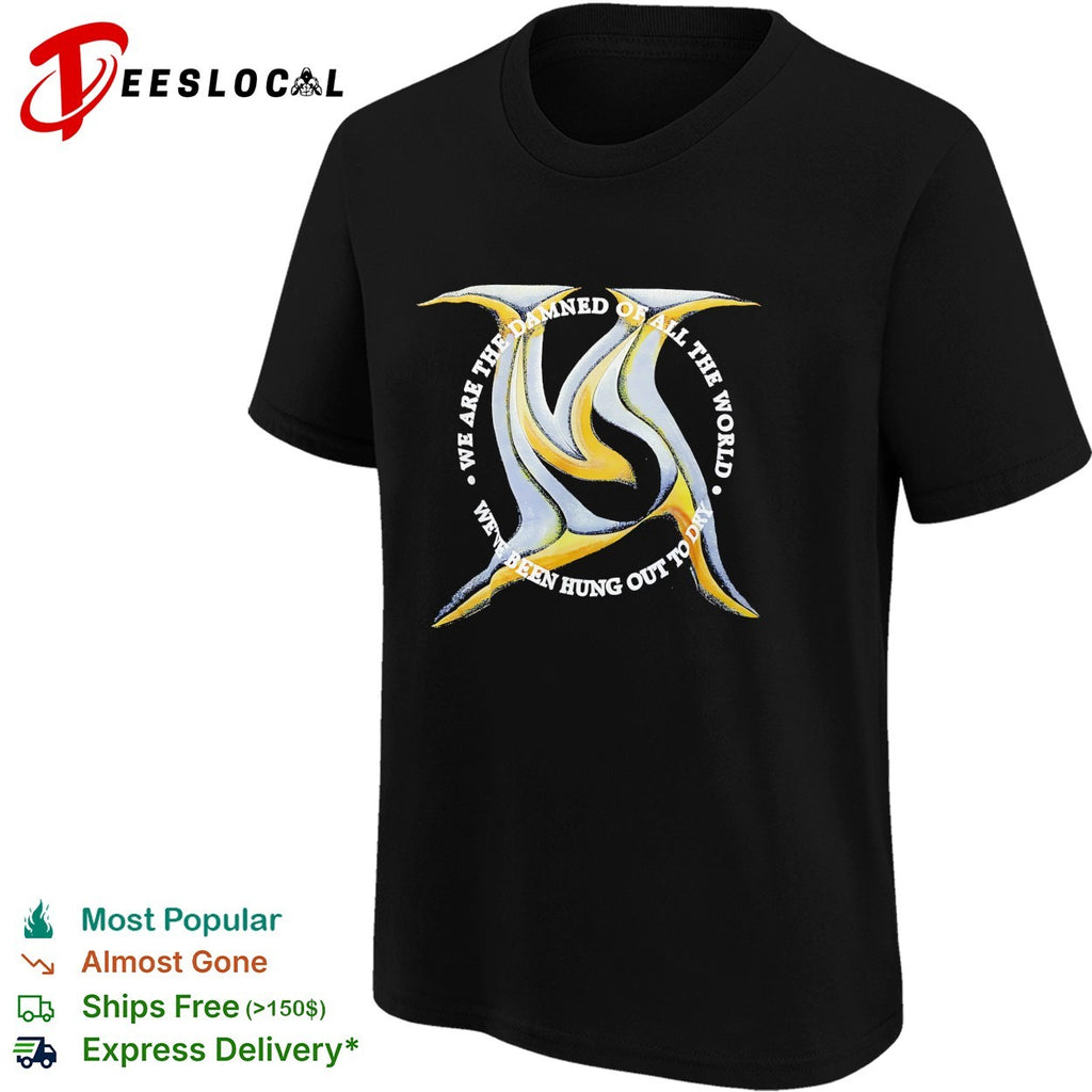 We are the damned of all the world we’ve been hung out to dry metal shirt