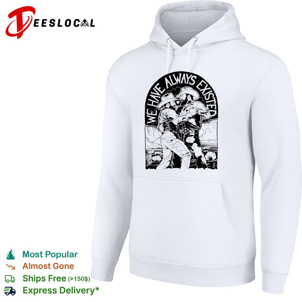 We have always existed two cowboys embracing shirt