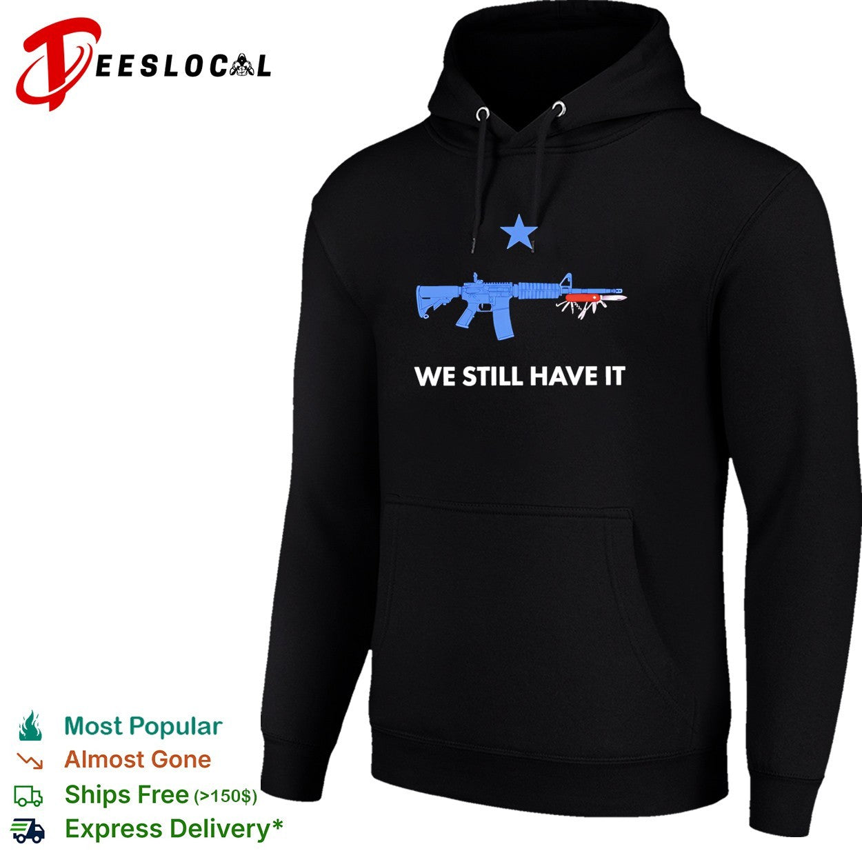 We still have it rifle and swiss army knife one blue star shirt