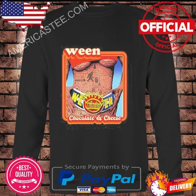 Ween store chocolate & cheese anniversary shirt