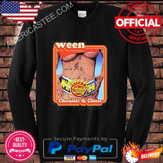 Ween store chocolate & cheese anniversary shirt