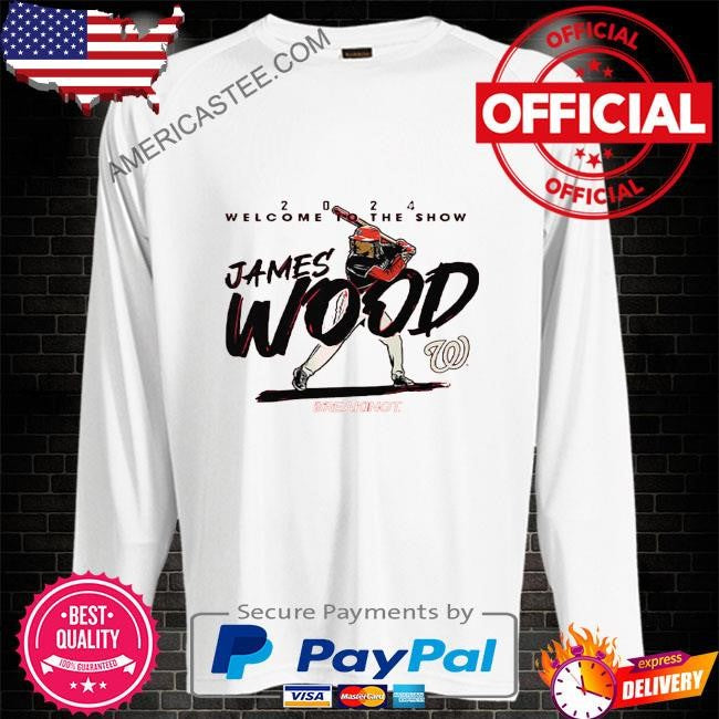 Welcome To The Show Of James Wood Washington Nationals Shirt